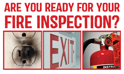 Are you ready for your next fire inspection? Are you ready for your next fire inspection?